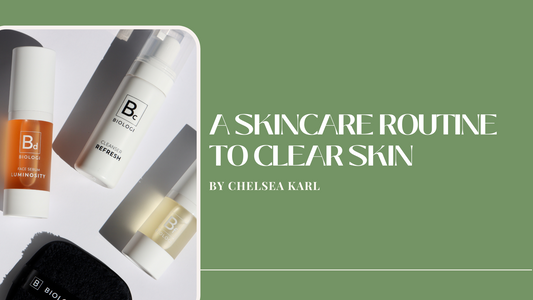 A Skincare Routine To Clear Skin